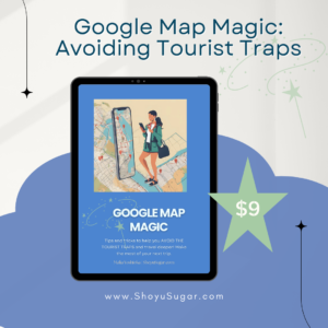 Google Map Magic travel planning guide showing how to use Google Maps to organize trip recommendations and avoid tourist traps